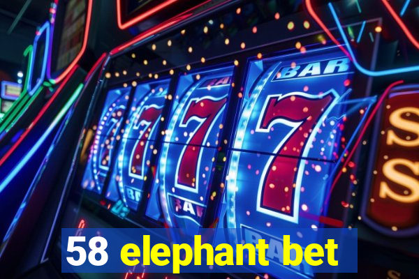 58 elephant bet